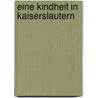 Eine Kindheit in Kaiserslautern door Hermann R. Bolz