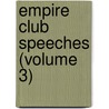Empire Club Speeches (Volume 3) door Empire Club of Canada