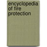 Encyclopedia Of Fire Protection door Dennis Nolan