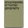 Encyclopedia Of Human Geography by Gerald R. Pitzl