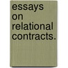 Essays On Relational Contracts. door Marina Cynthia Halac