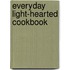 Everyday Light-Hearted Cookbook