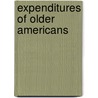 Expenditures Of Older Americans door Rose M. Rubin