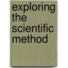 Exploring The Scientific Method door Steven Gimbel