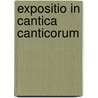Expositio in Cantica Canticorum door Williram von Ebersberg