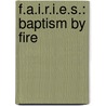 F.A.I.R.I.E.S.: Baptism By Fire door Marianne Christina Pearson