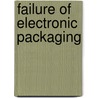 Failure of Electronic Packaging by H. Wong E.