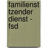 Familienst Tzender Dienst - Fsd by Romy Diezel