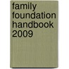 Family Foundation Handbook 2009 door Kathryn W. Miree
