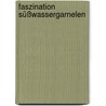 Faszination Süßwassergarnelen by Carsten Logemann