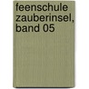 Feenschule Zauberinsel, Band 05 door Elizabeth Lindsay