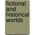 Fictional And Historical Worlds