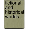 Fictional And Historical Worlds door Jonathan Hart