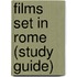 Films Set In Rome (Study Guide)