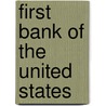First Bank Of The United States by Frederic P. Miller