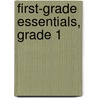 First-Grade Essentials, Grade 1 door Jennifer Taylor Geck