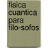 Fisica cuantica para filo-sofos