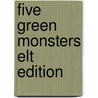 Five Green Monsters Elt Edition by Juliet Partridge