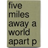Five Miles Away A World Apart P door James Emmett Ryan