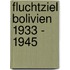 Fluchtziel Bolivien 1933 - 1945