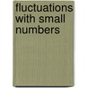 Fluctuations With Small Numbers by Simon Wicks