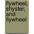 Flywheel, Shyster, And Flywheel