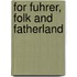 For Fuhrer, Folk And Fatherland