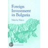 Foreign Investments In Bulgaria by Nikolay Natov