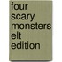 Four Scary Monsters Elt Edition