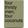 Four Thirsty Men, Four Coconuts door Gabriel Tefempa