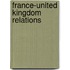 France-United Kingdom Relations