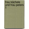 Frau Kächele und Frau Peters 1 door Teflon Fonfara