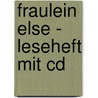 Fraulein Else - Leseheft Mit Cd door Urs Luger