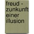 Freud - Zunkunft Einer Illusion
