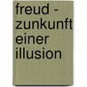 Freud - Zunkunft Einer Illusion door Linda Schug