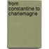 From Constantine To Charlemagne