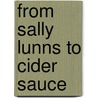 From Sally Lunns To Cider Sauce by Catherine Rothwell