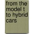 From the Model T to Hybrid Cars