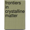 Frontiers In Crystalline Matter door Subcommittee National Research Council