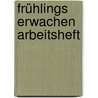Frühlings Erwachen Arbeitsheft door Frank Wedekind