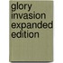 Glory Invasion Expanded Edition