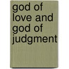 God of Love and God of Judgment by Stephen K. Moroney