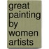 Great Painting By Women Artists