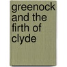 Greenock And The Firth Of Clyde by Craig McMaster