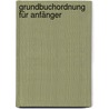 Grundbuchordnung für Anfänger by Harald Wilsch