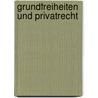 Grundfreiheiten und Privatrecht door Torsten Körber