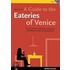 Guide To The Eateries Of Venice