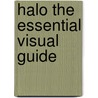 Halo The Essential Visual Guide by Onbekend