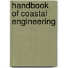 Handbook Of Coastal Engineering door John B. Herbich