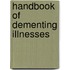 Handbook of Dementing Illnesses
